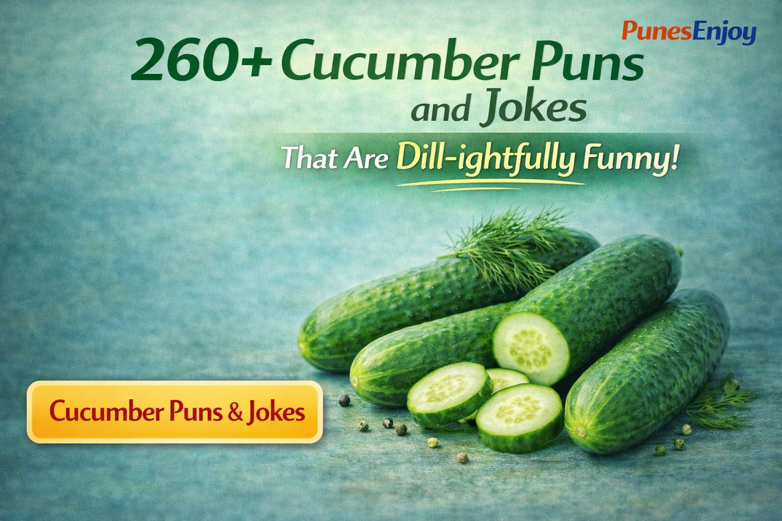 cucumber puns and jokes