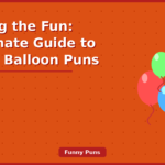 balloon puns