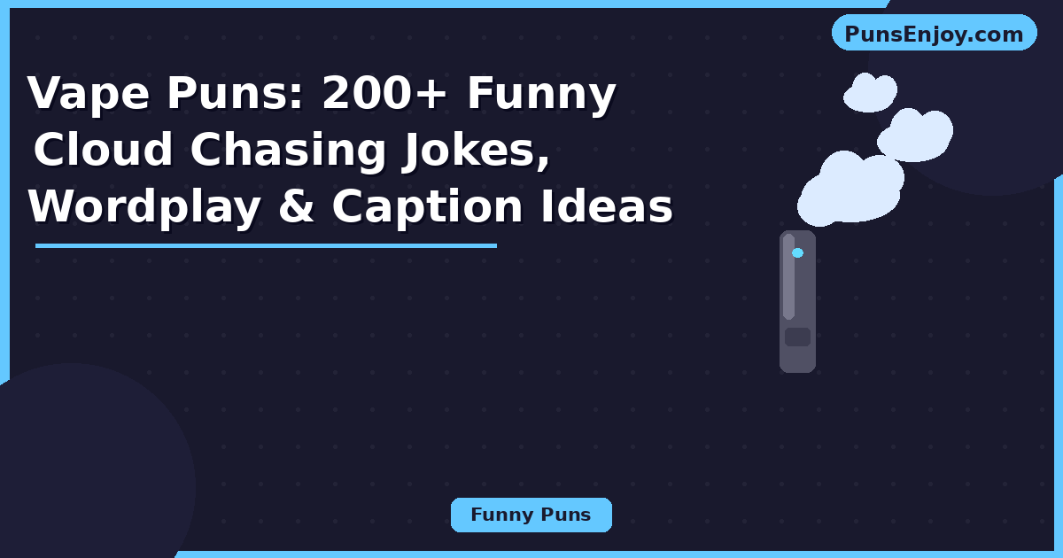 vape puns