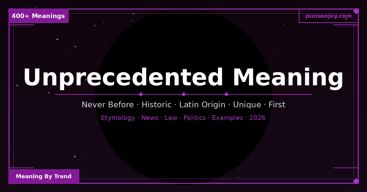 unprecedented-meaning